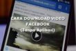 5 Cara Terbaru Download Video Facebook Tanpa Aplikasi