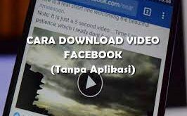 5 Cara Terbaru Download Video Facebook Tanpa Aplikasi